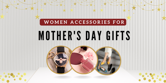 Mums worth every fun – Pamper your mom this Mother's Day with Limelight Women Accessories.